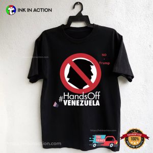No Trump Hands Off Venezuela Anti Trump Shirt
