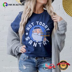 Not Today Santa Hanukkah Funny Jewish Gift Shirt Not Today Santa Hanukkah Funny Jewish Gift Shirt