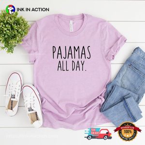 Pajamas All Day Funny Sleep T-shirt 1 InkInAction.com