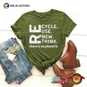 Recycle There Is No Planet B Environmental Shirt Recycle There Is No Planet B Environmental Shirt