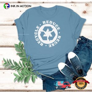 Reduce Recycle Reuse Environmental Shirt 2 InkInAction.com