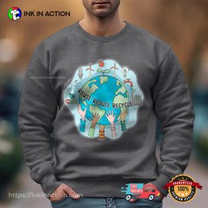 Reuse Reduce Recycle Protect Earth Environmental Shirt