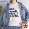 Recycle Trashs Happy Global Recycling Day Shirt
