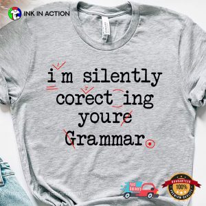 Silently Correcting Teacher Gift Funny Grammar Shirt InkInAction.com