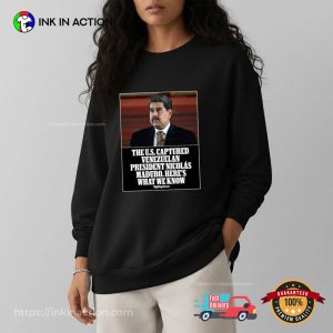 The U. S Captured Venezuelan Maduro Political Shirt