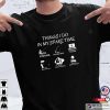 Things I Do In MY Spare Time Funny Fisherman Life Shirt