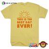 This Is The Best Day Ever Happy World Compliment Day Shirt