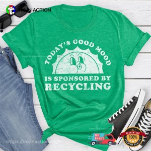 Today's Good Mood global recycling Shirt 2 InkInAction.com