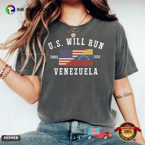 US Will Run Venezuela trump maduro Comfort Colors Tee 2 InkInAction.com
