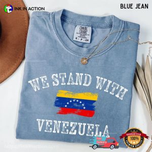 We Stand With Venezuela, Venezuelan Support Comfort Colors Shirt