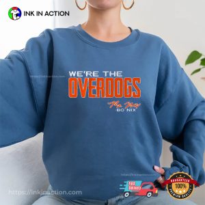 We’re The Overdogs, Broncos Bo Nix Signature Tee