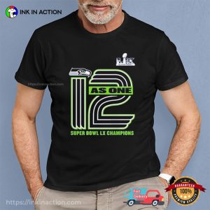 12 As One Super Bowl LX Champions Shirt 2 InkInAction.com