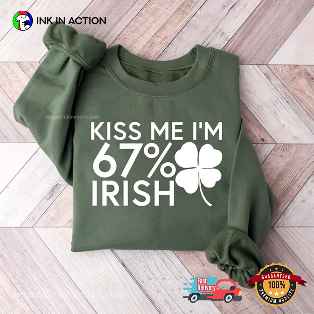 67 Percent Irish Funny Patricks Day Meme Shirt 67 Percent Irish Funny Patricks Day Meme Shirt