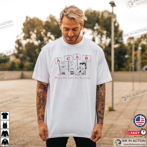 ACAB Means All Cops Are Bastards Funny Snoppy Shirt 2 InkInAction.com