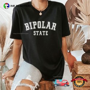 Bipolar State, Bipolar Disorder Awareness Tee