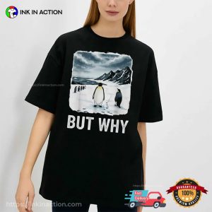But Why Nihilist Penguin Meme Shirt 2 InkInAction.com