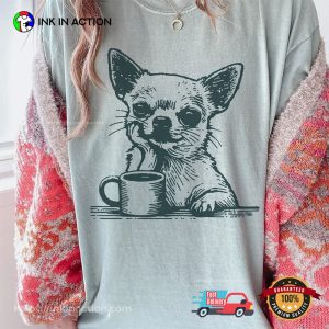 Chihuahua With Coffee Tired Dog Comfort Colors Tee Chihuahua With Coffee Tired Dog Comfort Colors Tee