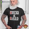 Drum And Bass Adult Humor Shirt