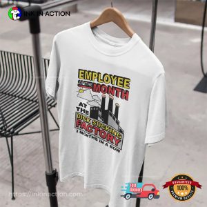 Employee Of The Month Adult Humor Shirt