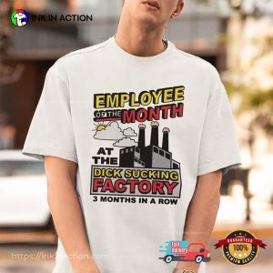 Employee Of The Month adult humor Shirt 2 InkInAction.com