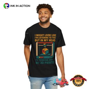 Funny 3D Printer Quote Meme Shirt
