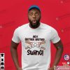 Hey Brother Brother Swing Sisters Brothers Baseball Shirt