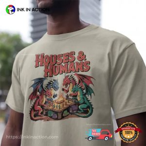 Houses And Humans Funny Dungeons And Dragons Game Shirt