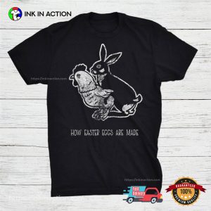 How Easter Eggs Are Made Funny Easter Adult Humor Shirt 3 InkInAction.com