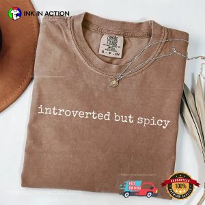 Introverted But Spicy Funny Sarcastic Comfort Colors Tee