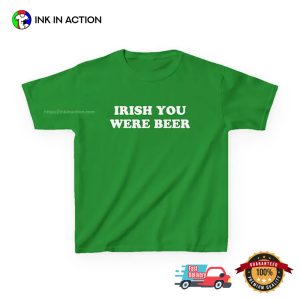 Irish You Were Beer Funny St. Patrick’s Day Shirt