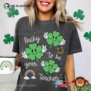 Lucky Teacher four leaf clover Patrick's Day Comfort Colors Tee 3 InkInAction.com
