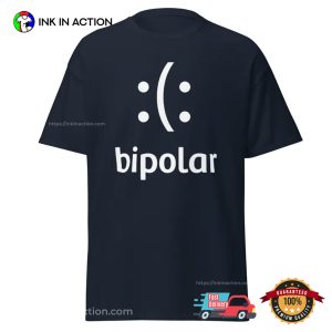 Mental Health Bipolar Intense Highs And Lows Shirt
