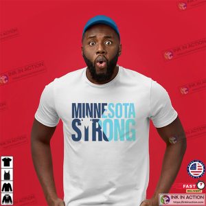 Minnesota Strong Political Shirt Minnesota Strong Political Shirt