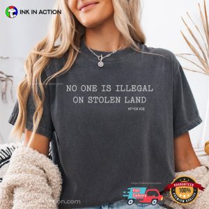 No One Is Illegal On Stolen Land, Fuck ICE Comfort Colors Shirt No One Is Illegal On Stolen Land, Fuck ICE Comfort Colors Shirt