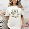 No One Is Illegal On Stolen Land, No ICE Comfort Colors Shirt