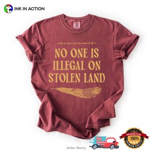 No One Is Illegal On Stolen Land, No ICE Comfort Colors Shirt 2 InkInAction.com