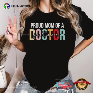 Proud Mom Of A Future Doctor Happy Dr Day Shirt Proud Mom Of A Future Doctor Happy Dr Day Shirt