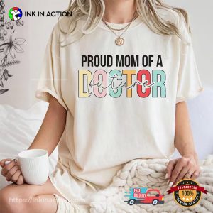 Proud Mom of a Future Doctor Happy Dr Day Shirt 3 InkInAction.com