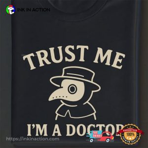 Trust Me I'm a Doctor Funny Doctor Dark Humor Shirt 3 InkInAction.com