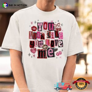 Vintage You Look Like You Love Me Valentines Shirt 2 InkInAction.com