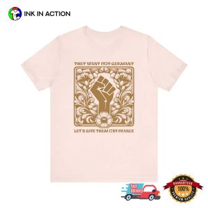 1939 Germany Resistance And 1789 France Resistance, Resistance Protest Shirt 2 InkInAction.com