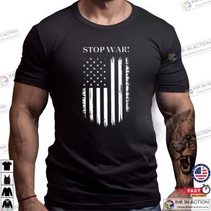 America Anti War, Stop War Protest Shirt