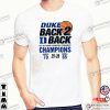 Back 2 Back ACC Champions Duke Blue Devils Shirt