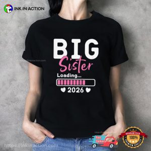 Big Sister Loading Happy Sibling Day Shirt