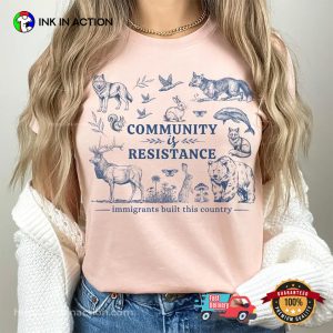 Community Is Resistance, Wildlife Support Immigrants Tee