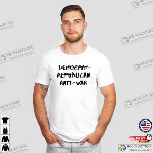 Democrat Republican Anti-war T-shirt