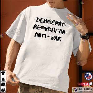 Democrat Republican Anti war T shirt 3 InkInAction.com