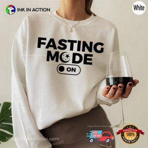 Fasting Mode On, al eid holiday Shirt 3 InkInAction.com