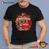 He’s Choosin’ Texas Cowboy Shirt