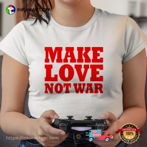 Make love not war, Anti War Protest Tee InkInAction.com